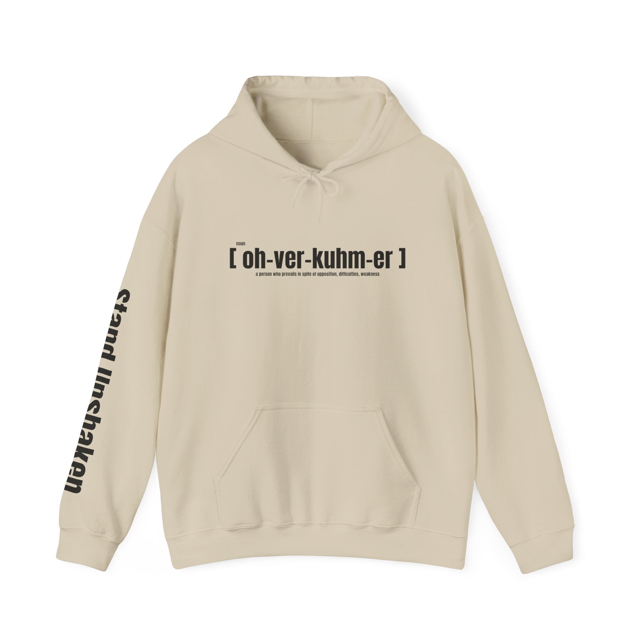 Ovoker Hoodie — “oh-ver-kuhm-er” Pronunciation Hoodie with ‘stand unshaken’ Sleeve Print