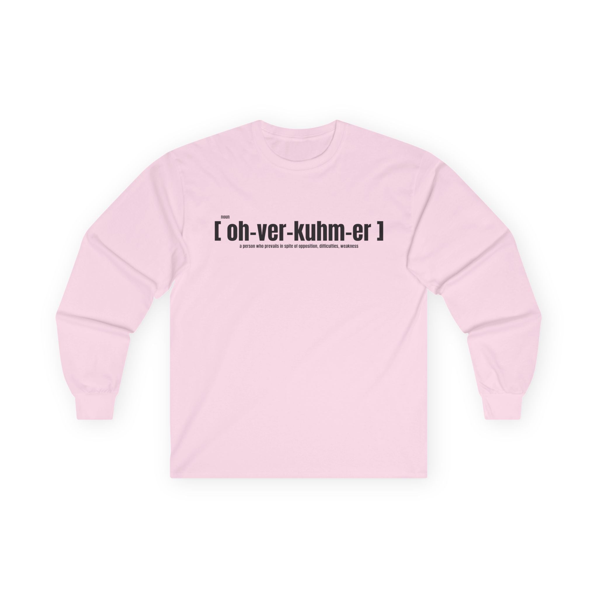 Long Sleeve Tee — “oh‑ver‑kuhm‑er” Phonetic Graphic Shirt