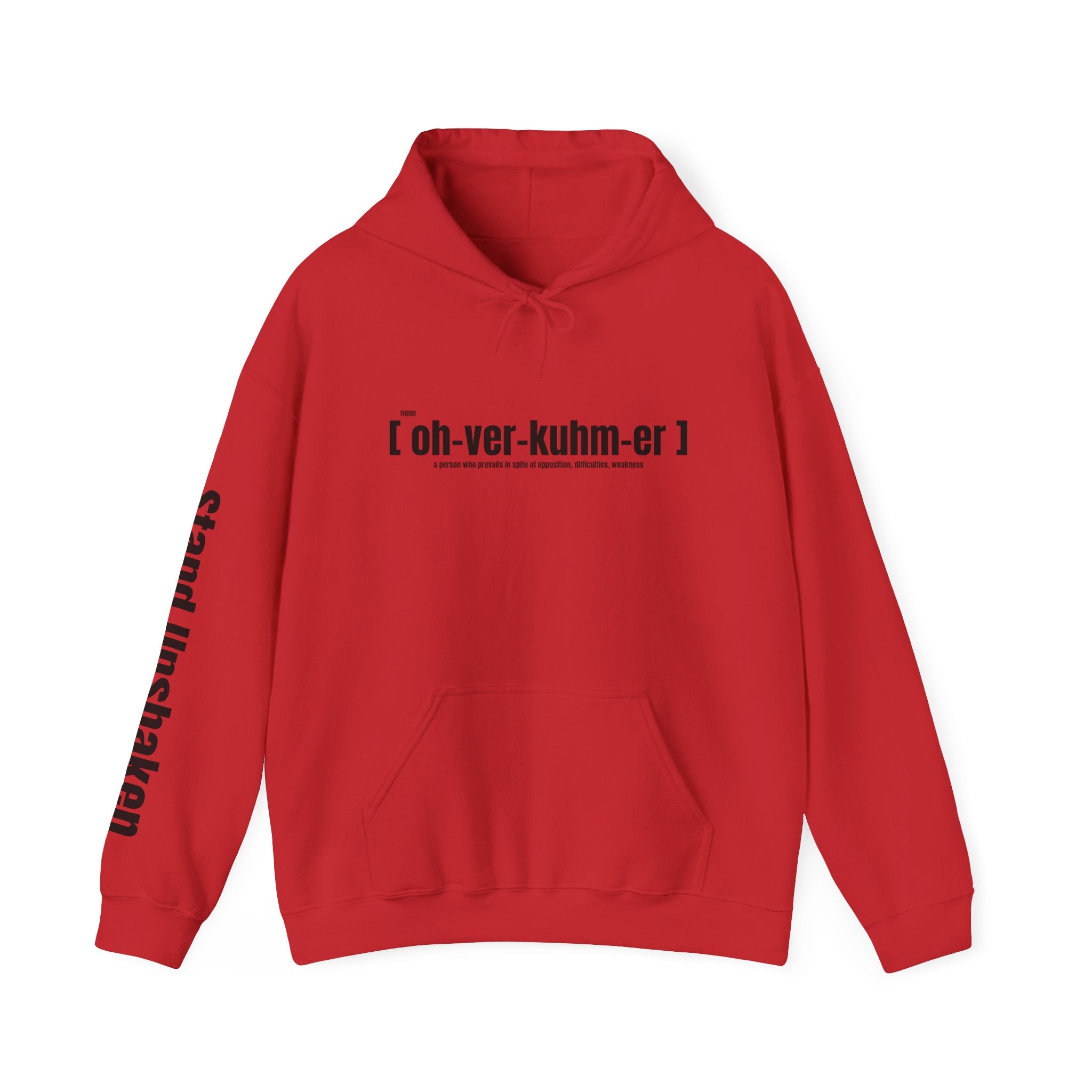 Ovoker Hoodie — “oh-ver-kuhm-er” Pronunciation Hoodie with ‘stand unshaken’ Sleeve Print
