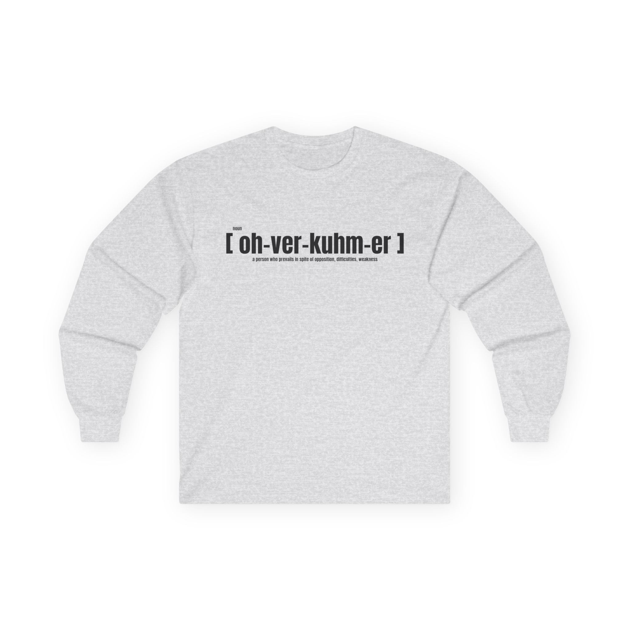 Long Sleeve Tee — “oh‑ver‑kuhm‑er” Phonetic Graphic Shirt