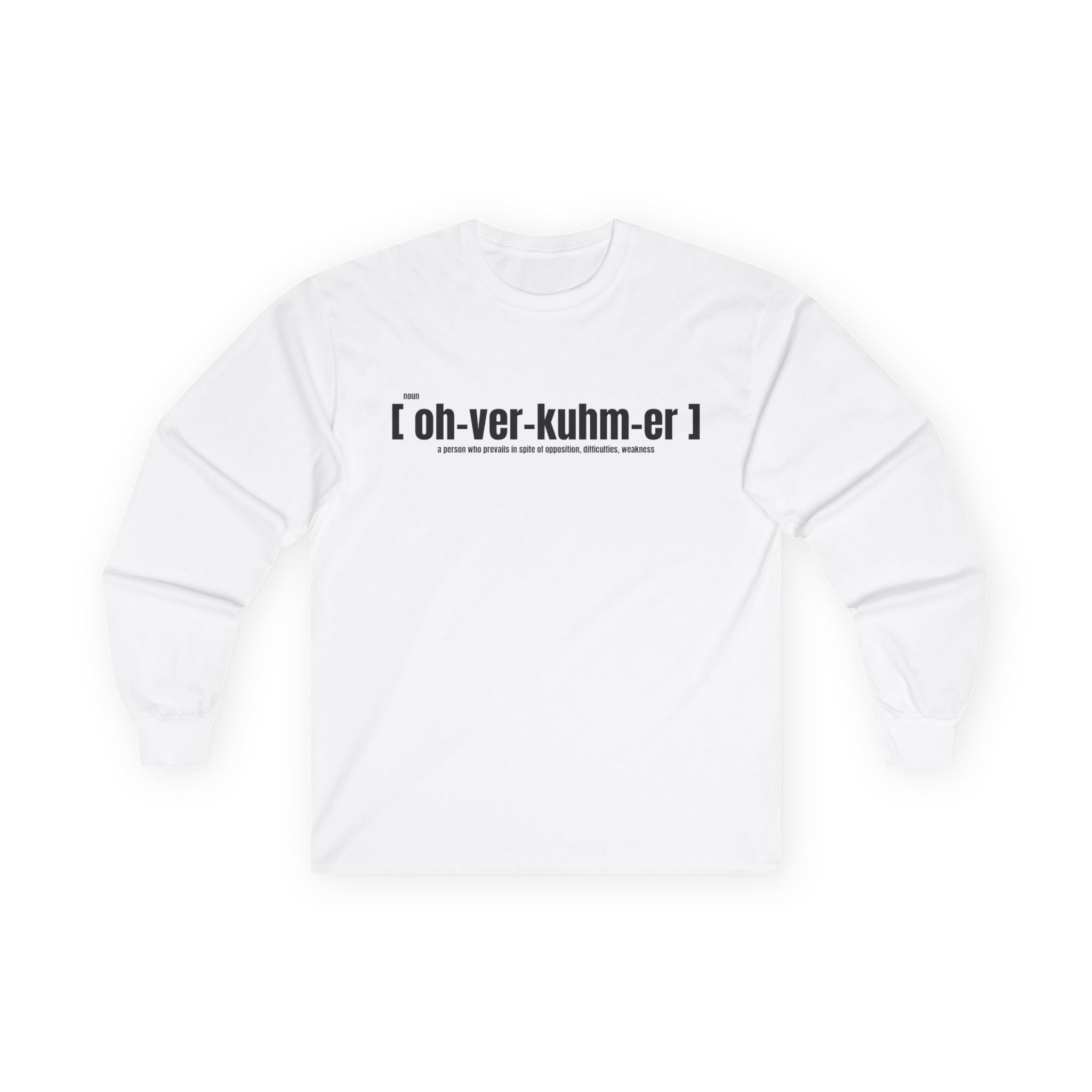 Long Sleeve Tee — “oh‑ver‑kuhm‑er” Phonetic Graphic Shirt